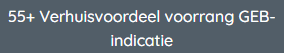 Grijs label met titel 55+ Verhuisvoordeel voorrang GEB-indicatie